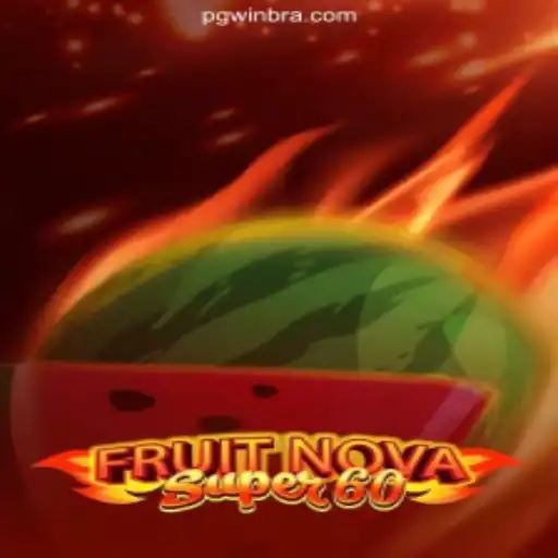 Discover the Exhilarating World of FruitNovaSuper60 on PGWIN.COM Platform-Online Slots Brasil #1